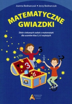 MATEMATYCZNE GWIAZDKI. ZBIÓR ZADAŃ DLA KLAS 5, 6
