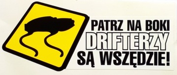 PATRZ NA BOKI DRIFTERZY SĄ WSZĘDZIE ! - naklejka