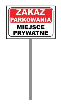 ZAKAZ PARKOWANIA - MIEJSCE PRYWATNE STELAŻ 100 cm