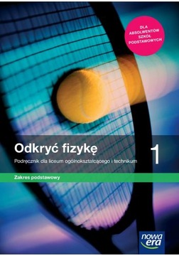 ODKRYĆ FIZYKĘ 1 FIZYKA ZAKRES PODSTAWOWY NOWA ERA