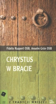 Chrystus w bracie F. Ruppert A. Grun Tyniec