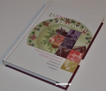 Ludowe Tradycje Dziedzictwo Kulturowe Górny Śląsk