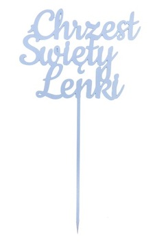 TOPPER NA TORT NAPIS ozdoby CHRZEST ŚWIĘTY + IMIĘ