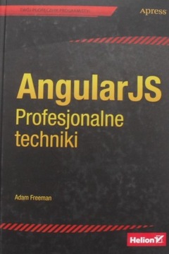 ANGULAR JS. PROFESJONALNE TECHNIKI.