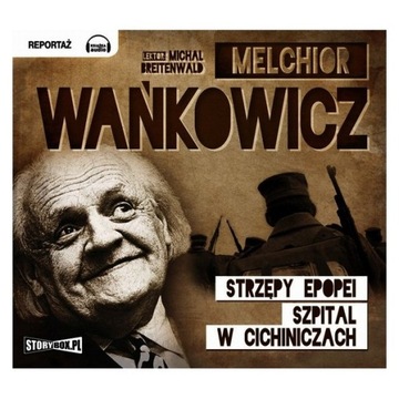 Strzępy epopei. M.Wańkowicz audiobook reportaż