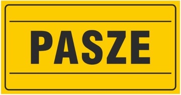 Tablica tabliczka '' PASZE '' 12x22 cm PCV BHP