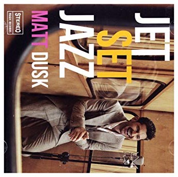 Matt Dusk Jet Set Jazz Deluxe 3 Bonus Track 1 CD