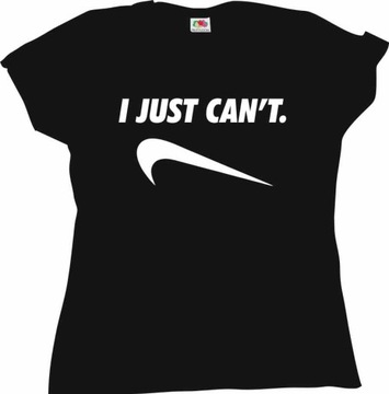 I just can't , T-shirt koszulka