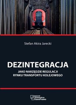 Dezintegracja rynku kolejowego