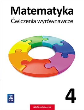 MATEMATYKA ĆWICZENIA WYRÓWNAWCZE KLASA 4 WSiP