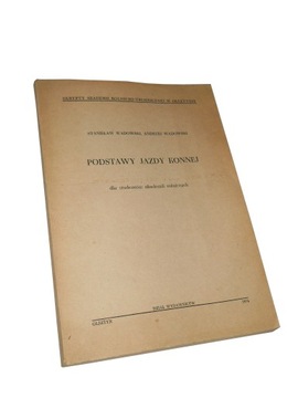 Wadowski / Wadowski PODSTAWY JAZDY KONNEJ