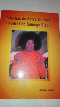 POJECHAĆ DO SATYA SAI BABY Podróż do samego siebie