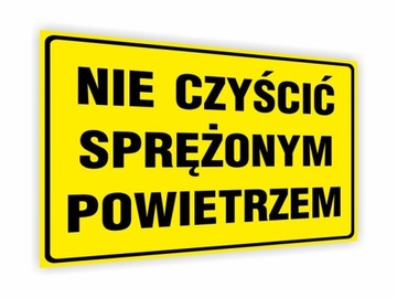 Tabliczka BHP NIE CZYŚCIĆ SPRĘŻONYM POWIETRZEM