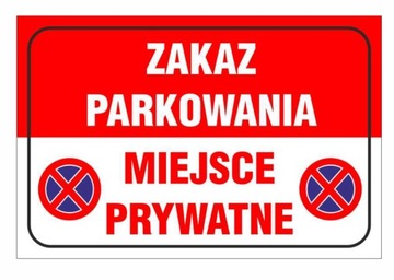 TABLICZKA - ZAKAZ PARKOWANIA MIEJSCE PRYWATNE