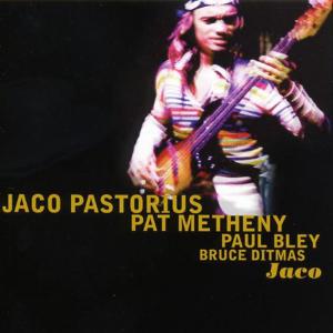 Pastorius, Metheny, Bley, Ditmas - Jaco