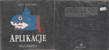 APLIKACJE Anna Misiurska TECHNIKI PLASTYCZNE