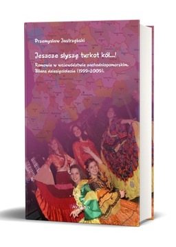 Jeszcze słyszę turkot kól. Przemysław Jastrzębski