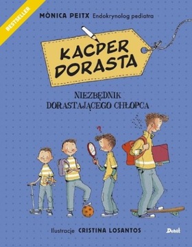 Kacper dorasta Niezbędnik chłopca _ Monica Peitx