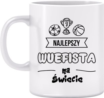 KUBEK DZIEŃ NAUCZYCIELA NAJLEPSZY WUEFISTA WF W-F