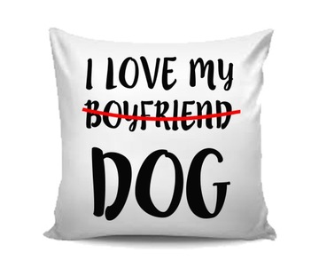 Poduszka - Pies - I love my Dog