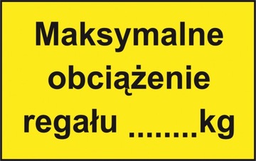 ZNAK MAKSYMALNE OBCIĄŻENIE REGAŁU do magazynu