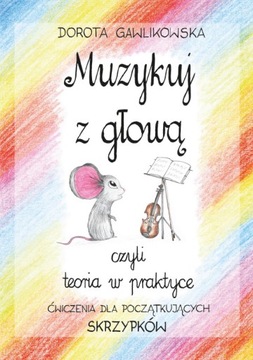 Muzykuj z głową. Ćwiczenia dla skrzypków