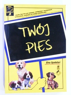 TWÓJ PIES - GINA SPADAFORI
