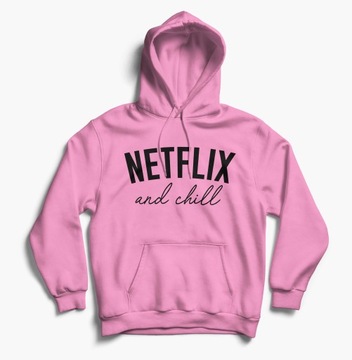 Netflix and Chill Bluza z kapturem, bluza dla dziewczyny, Prezent dla niej