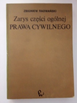 Radwański Zarys części ogólnej prawa cywilnego