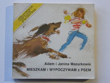 MIESZKAM I WYPOCZYWAM Z PSEM Mazurkowie