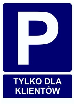 TABLICZKA Parking dla klientów ZNAK