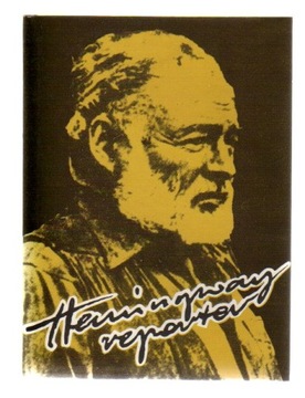 HEMINGWAY REPORTER Drahoslav Ivan Machalowie NOWA