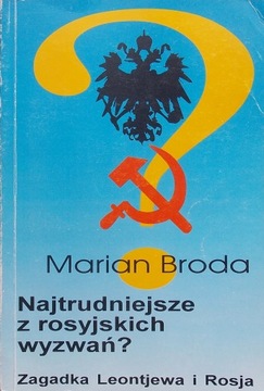 M. Broda NAJTRUDNIEJSZE Z ROSYJSKICH WYZWAŃ?