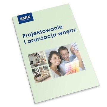 Kurs ESKK: PROJEKTOWANIE I ARANŻACJA WNĘTRZ