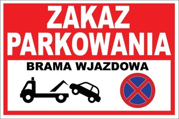TABLICZKA - ZAKAZ PARKOWANIA BRAMA WJAZDOWA DIBOND 40x30
