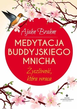 MEDYTACJA BUDDYJSKIEGO MNICHA życzliwość - Brahm