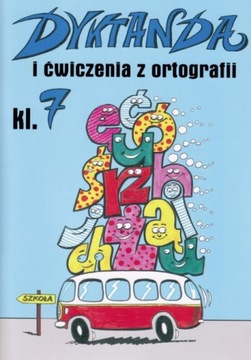 Dyktanda i ćwiczenia z ortografii klasa 7 Zaręba