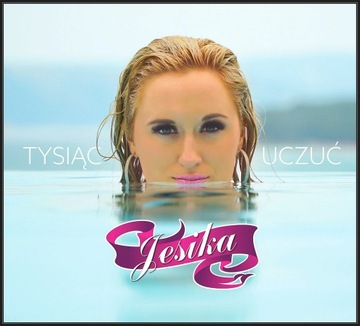 JESIKA - TYSIĄC UCZUĆ Nowość 2019
