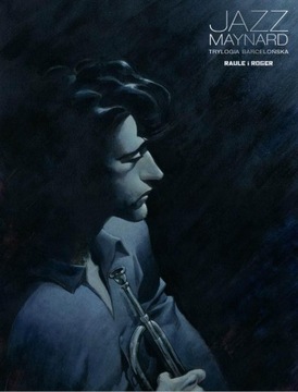JAZZ MAYNARD Trylogia Barcelońska Raule i Roger