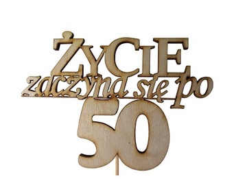 5szt 1,30ZŁ Topper Napis Życie zaczyna się po 50