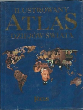 ILUSTROWANY ATLAS DZIEJÓW ŚWIATA. NOWY
