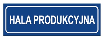 TABLICZKA HALA PRODUKCYJNA - 30X10cm - PCV3mm