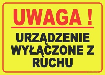TABLICZKA Urządzenie wyłączone z ruchu ZNAK