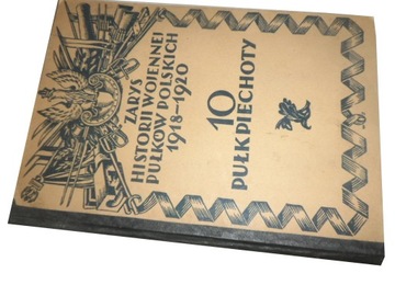 Zarys historji wojennej 10-go pułku piechoty 1929