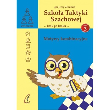 Zadania szachowe 3. Motywy kombinacyjne /szachy