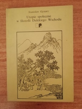 Utopie społeczne w filozofii Dalekiego Wschodu