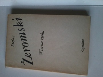 Stefan Żeromski, Wierna rzeka