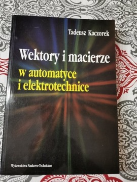 Wektory macierze w automatyce elektrotechnice WNT