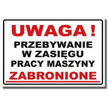 Naklejka ZAKAZ PRZEBYWANIA w zasięgu MASZYNY DA53