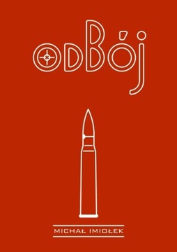 ODBÓJ - powieść o Wojsku Polskim